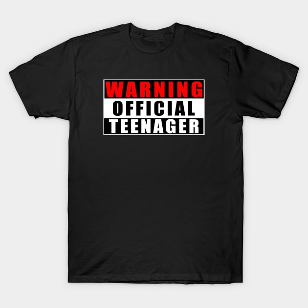 Warning Official Teenager T-Shirt by Mamon